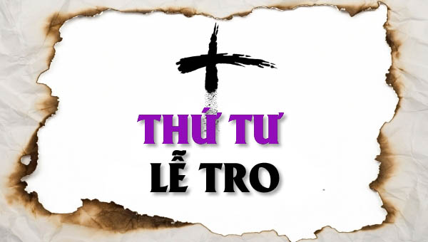 thu tu le tro 6 3 2019 an chay kieng thit - Thứ Tư Lễ Tro 6-3-2019, Ăn Chay – Kiêng Thịt